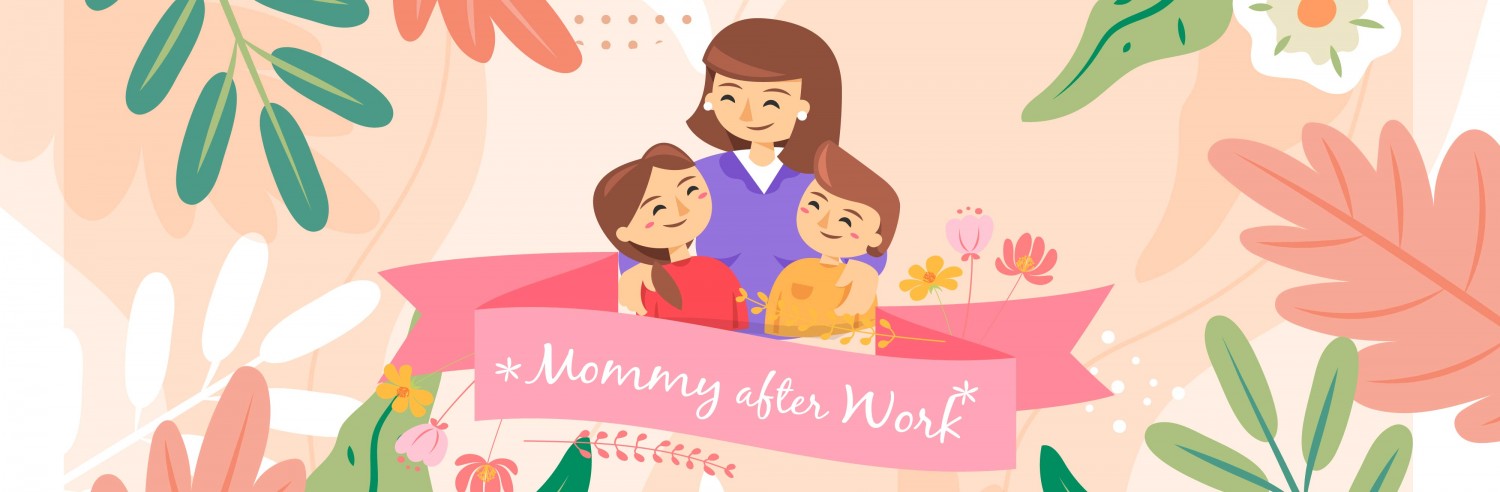 Mommy After Work